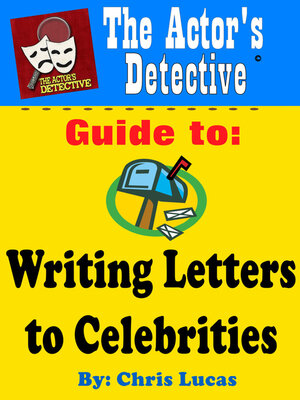cover image of The Actor's Detective Guide to Writing Letters to Celebrities